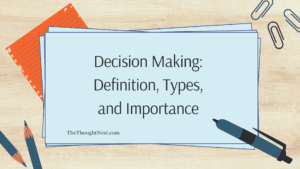Decision Making Definition, Types, and Importance