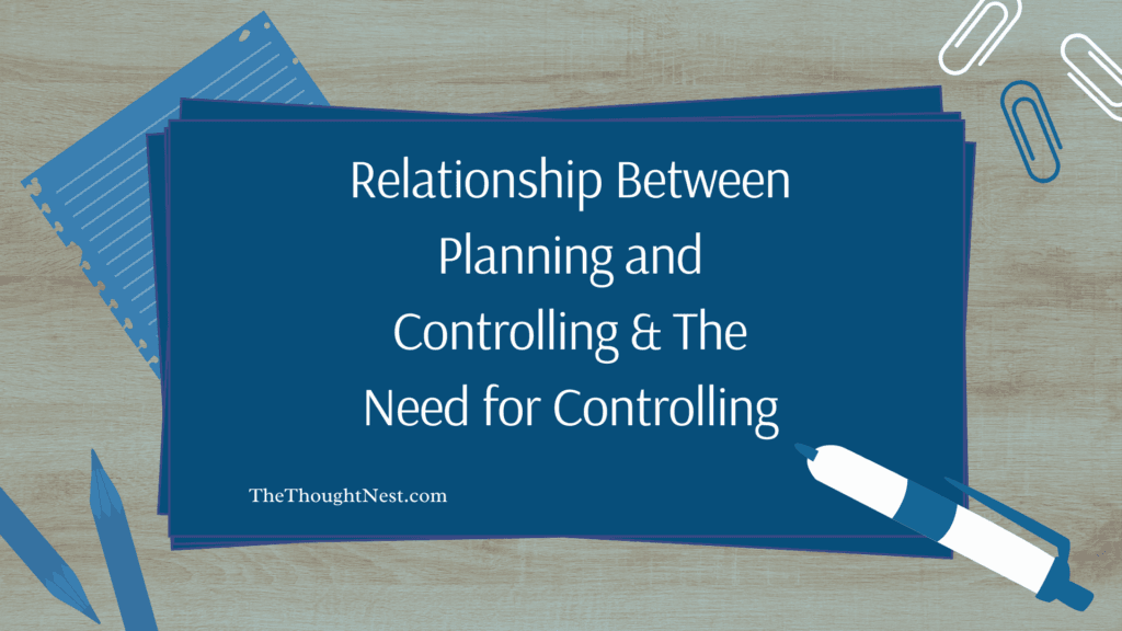 Planning and Controlling Relations and The Need for Controling