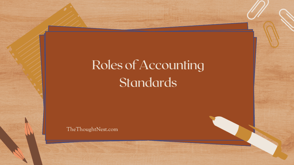 Roles of Accounting Standards