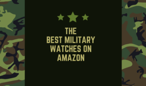 Best Military Watches on Amazon
