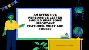 Key Features of an Effective Persuasive Letter
