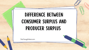 Difference Between Consumer Surplus and Producer Surplus