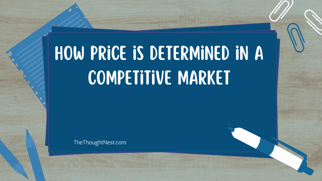 How Price is Determined in a Competitive Market