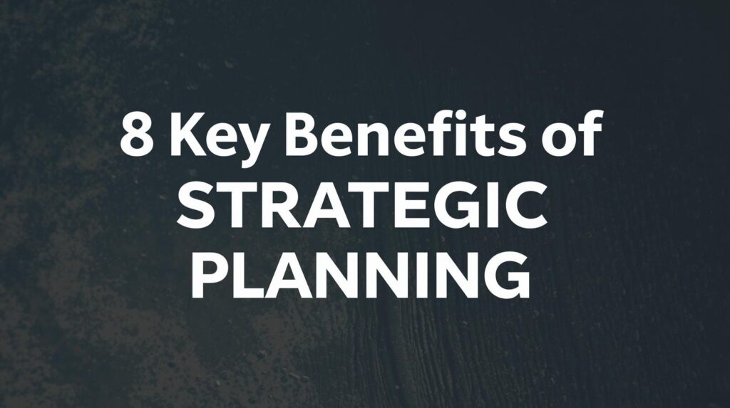 benefits of strategic planning