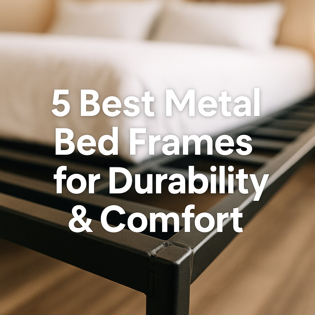 Best Metal Bed Frames