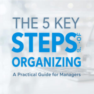 steps of organizing